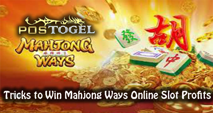 Tricks to Win Mahjong Ways Online Slot Profits