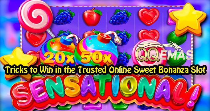 Tricks to Win in the Trusted Online Sweet Bonanza Slot